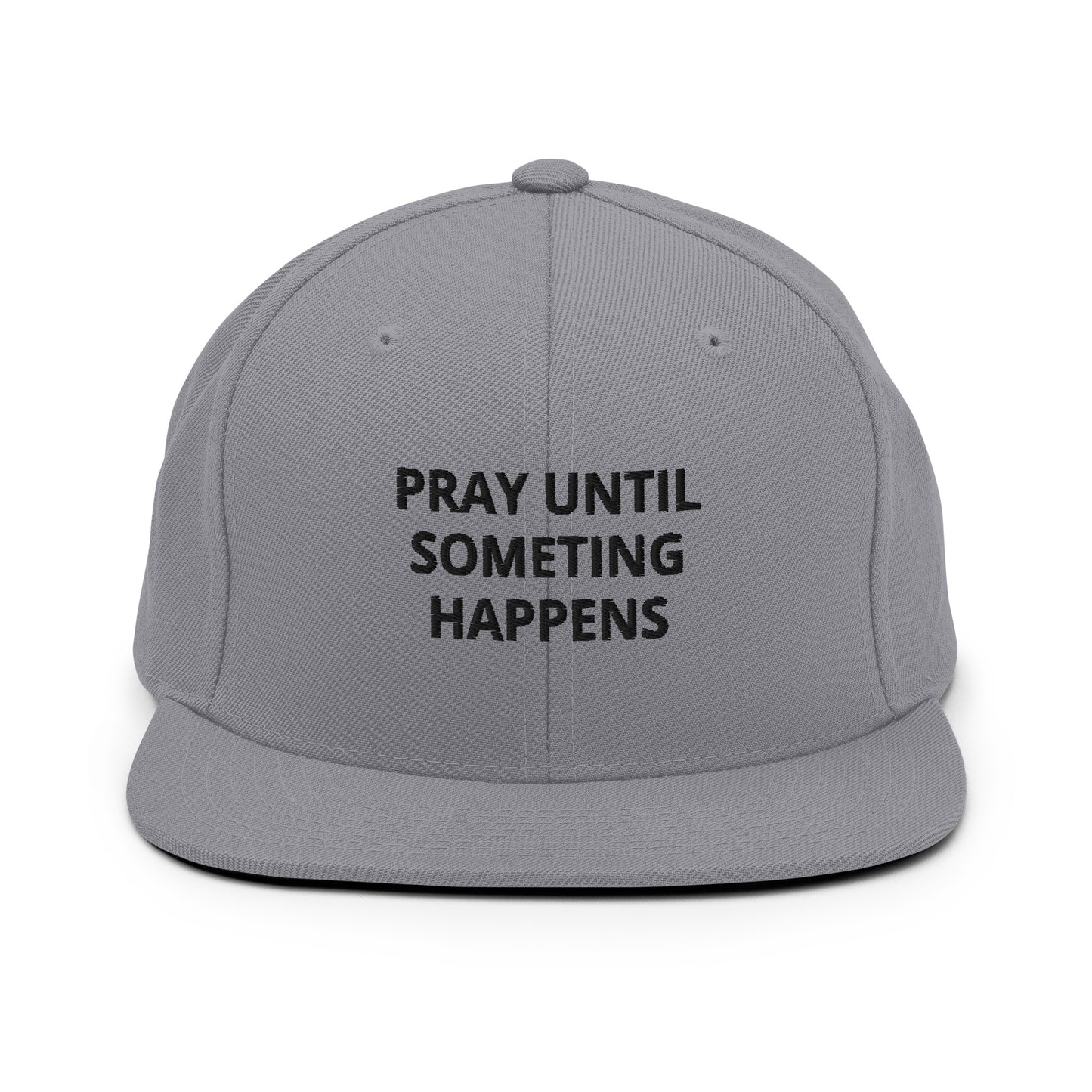 Pray Until Something Happens Cap