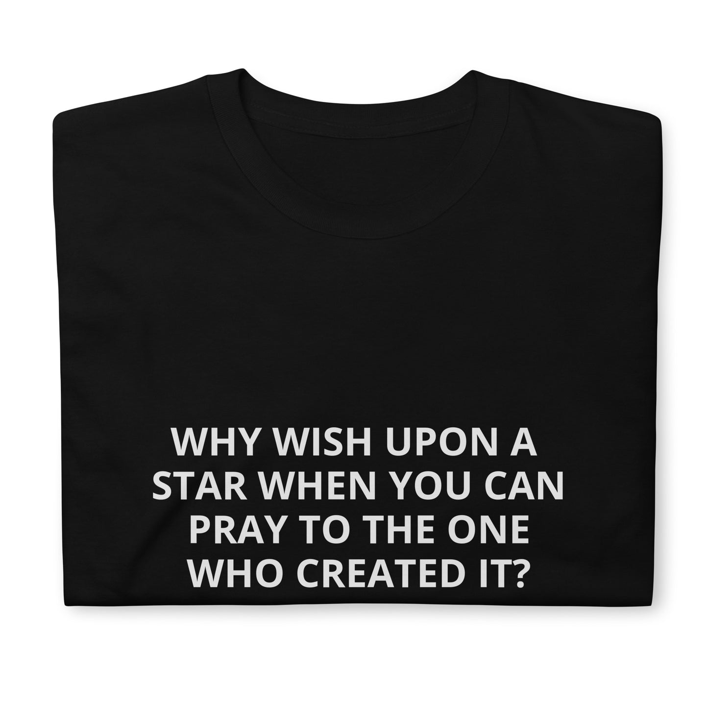 Why Wish Upon A Star Tee