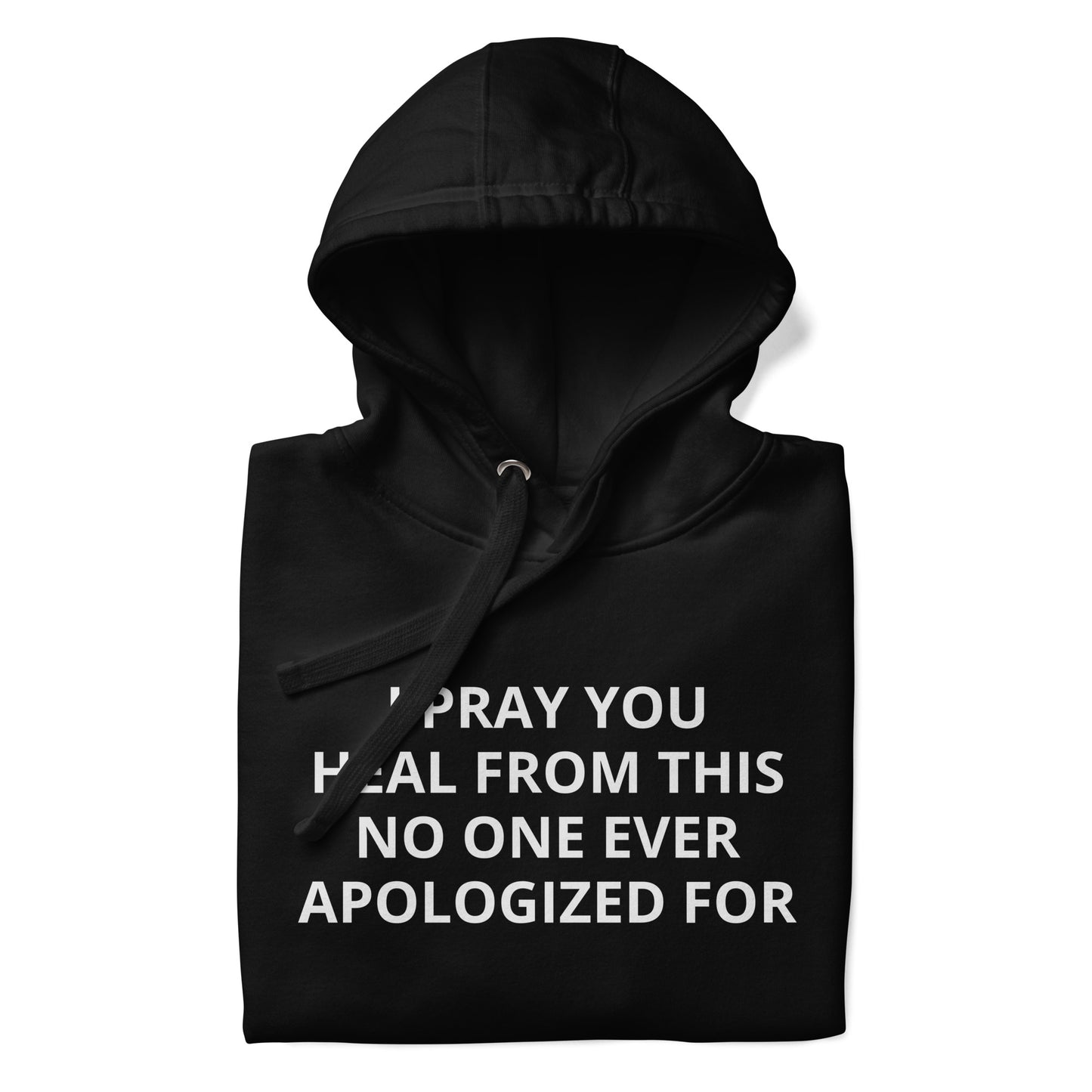 I Pray You Heal Hoodie