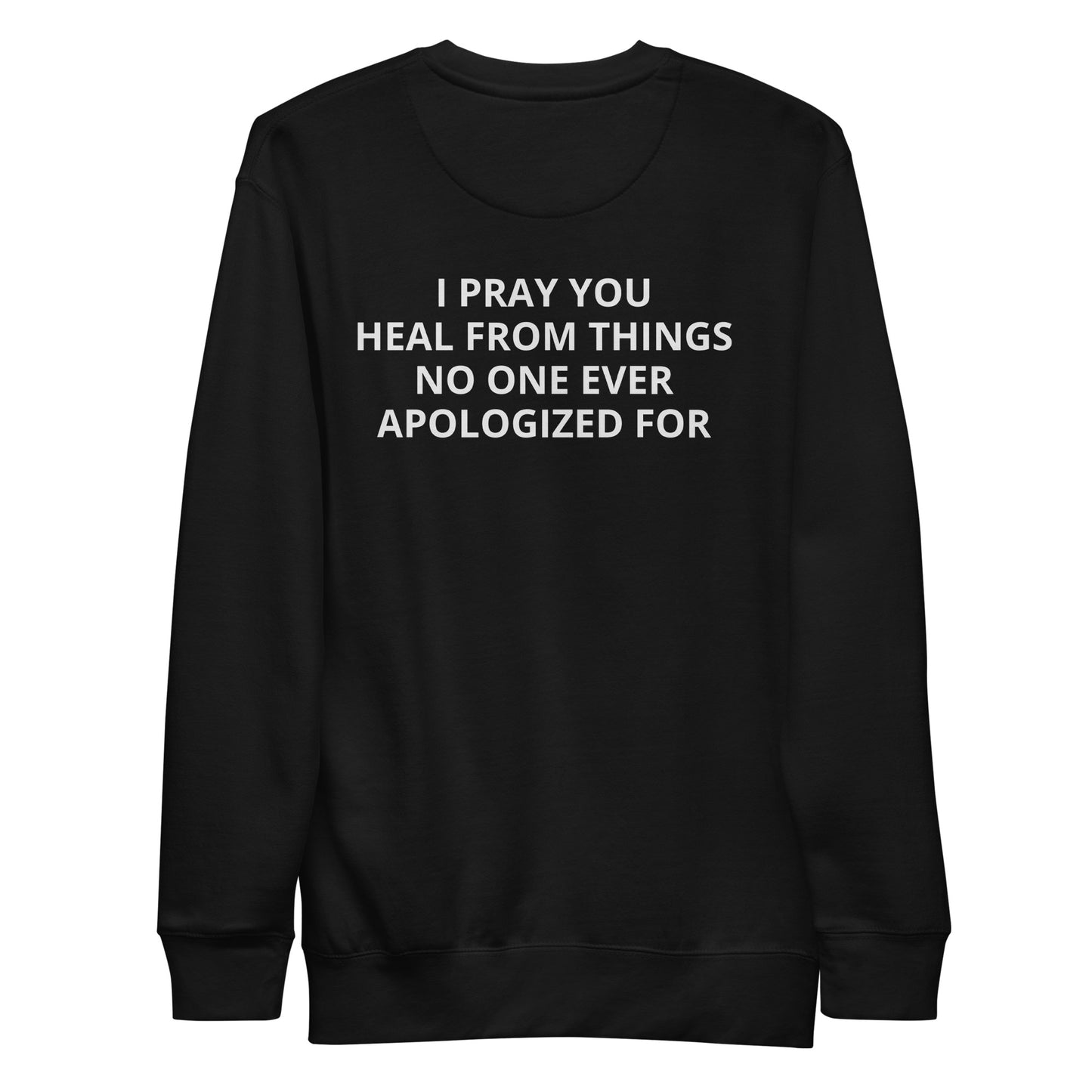 I Pray You Heal Sweatshirt