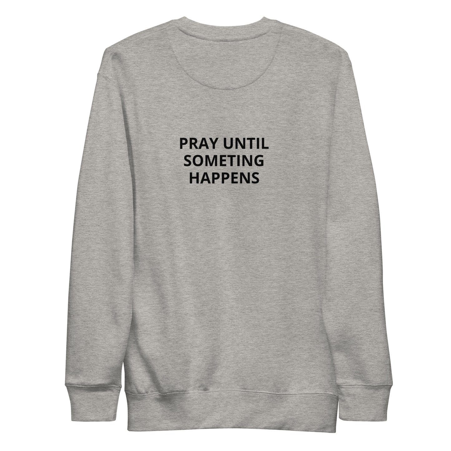 Pray Until Something Happens